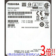 【1日と5.0のつく日、18日はポイント3倍！】【中古】TOSHIBA HDD MD03ACA400 4TB SATA600 7200 100〜200…