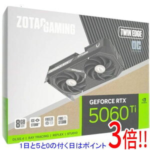 �y1����5.0�̂����A18���̓|�C���g3�{�I�zZOTAC���O���{ GAMING GeForce RTX 5060 Ti 8GB Twin Edge OC ZT-B50610H-10M PCIExp 8GB