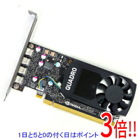 【1日と5.0のつく日、18日はポイント3倍！】【中古】グラフィックボード NVIDIA Quadro P600 PCIExp 2GB
