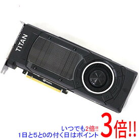 【いつでも2倍！1日と5．0のつく日は3倍！18日も3倍！】【中古】ZOTAC製グラボ GeForce GTX TITAN ZT-90401-10P