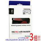 【いつでも2倍！1日と5．0のつく日は3倍！18日も3倍！】SAMSUNG製 SSD 990 PRO with Heatsink MZ-V9P4T0G-IT 4TB