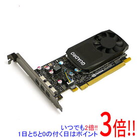 【いつでも2倍！1日と5．0のつく日は3倍！18日も3倍！】【中古】グラフィックボード NVIDIA Quadro P400 PCIExp 2GB