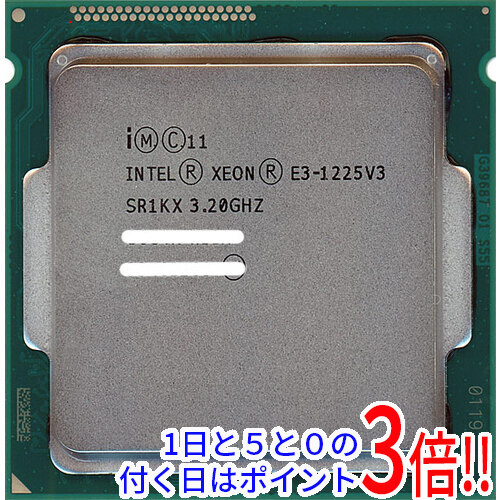 Xeon E3-1225 v3 バルク 中古 3.2GHz SR1KX LGA1150 通販 激安 84W 最大62％オフ！