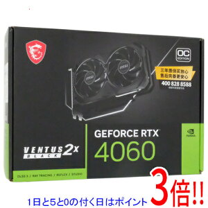�y1����5.0�̂����A18���̓|�C���g3�{�I�zMSI���O���{ GeForce RTX 4060 VENTUS 2X BLACK 8G OC PCIExp 8GB �C�O��