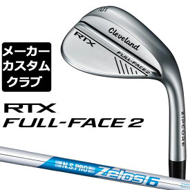 【メーカーカスタム】クリーブランド RTX FULL-FACE 2 右用 ウェッジ N.S.PRO ZELOS 6 スチールシャフト 日本正規品 Cleveland Golf 2024