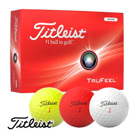 【あす楽可能】タイトリスト 2024 TRUFEEL ゴルフ ボール 1ダース(12球) トゥルーフィール Titleist