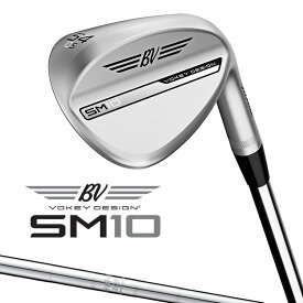 【即納可能】タイトリスト VOKEY DESIGN SM10 ウェッジ ツアークローム 右用 BV105 スチールシャフト 日本正規品 ボーケイ エスエム テン 2024モデル Titleist TOUR CHROME