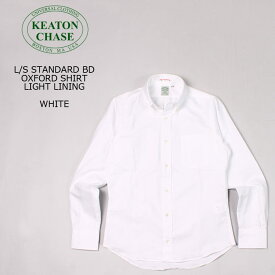 KEATON CHASE USA (キートンチェイスUSA) L/S STANDARD BD OXFORD SHIRT LIGHT LINING - WHITE オックスフォードシャツ メンズ