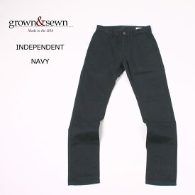 GROWN&SEWN (グロウン＆ソーン) INDEPENDENT - NAVY メンズ チノパンツ アメリカ製