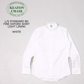 KEATON CHASE USA (キートンチェイスUSA) L/S STANDARD BD FINE OXFORD SHIRT LIGHT LINING - WHITE オックスフォードシャツ メンズ