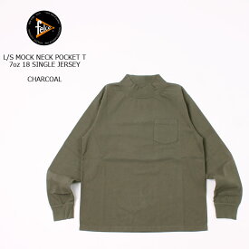 FELCO (フェルコ) L/S MOCK NECK POCKET T 7oz 18 SINGLE JERSEY - CHARCOAL ロンT メンズ