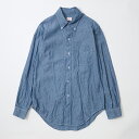 WORKERS (ワーカーズ) 6 BUTTON BD SHIRT CHAMBRAY - BLUE シャンブレーシャツ メンズ