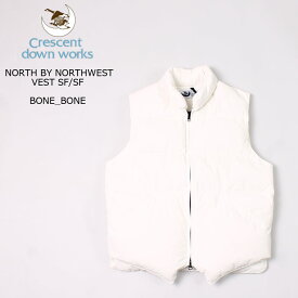 CRESCENT DOWN WORKS (クレセントダウンワークス) NORTH BY NORTHWEST VEST SF_SF - BONE_BONE ダウンベスト メンズ