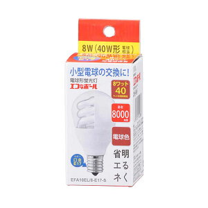 GRȃ{[ A` 40W^ E17 dF EFA10EL/8-E17-S