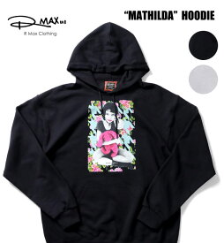 『RMAX CLOTHING / アールマックスクロージング』RMAX24 "MATHILDA" HOODIE / マチルダフーディー -全2色- /プリント/ポップ/レオン/LEON/裏起毛/フード/ストリート/カジュアル[RMAX24]