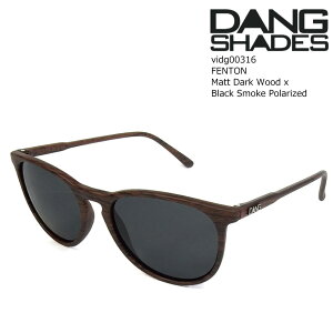 �_�� �V�F�C�f�B�[�Y �T���O���X �Ό� �t�F���g�� vidg00316 DANG Shades FENTON Matt Dark Wood x Black Smoke Polarized ������ ���E�N���A �t�B�b�V���O