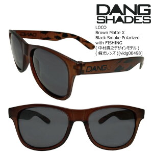 �_�� �V�F�C�f�B�[�Y �T���O���X �i�C�g�����Y ���R vidg00498 DANG Shades LOCO Brown Matte X Black Smoke Polarized with FISHING �����M�V �Ό������Y