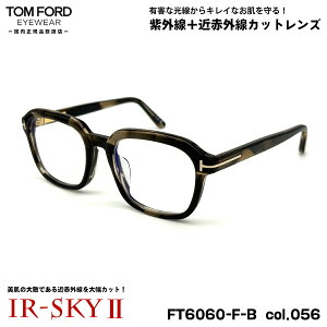 gtH[h PA Kl FT6060FB (TF6060FB) col.056 54mm TOM FORD AWAtBbg Ki _eKl UVJbg ߐԊOJbg
