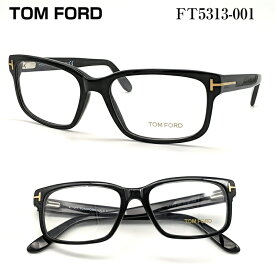 TOM FORD トムフォード FT5313-001 (TF5313-001) メガネ 眼鏡 めがね フレーム 【正規品】 度付き対応 TOMFORD スクエア ウェリントン 大きい メンズ 男 おしゃれ