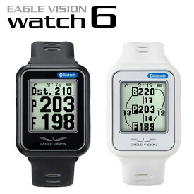 EAGLE VISION イーグルビジョン正規品 watch6 GPS watch ゴルフナビ ウォッチ EV-236 「 腕時計型GPS距離測定器 」 【あす楽対応】