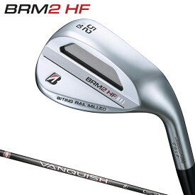 BRIDGESTONE GOLF ブリヂストン ゴルフ 日本正規品 BRM2 HF ウェッジ 2023モデル VANQUISH BS50iカーボンシャフト 「 BHNB1I 」 【あす楽対応】