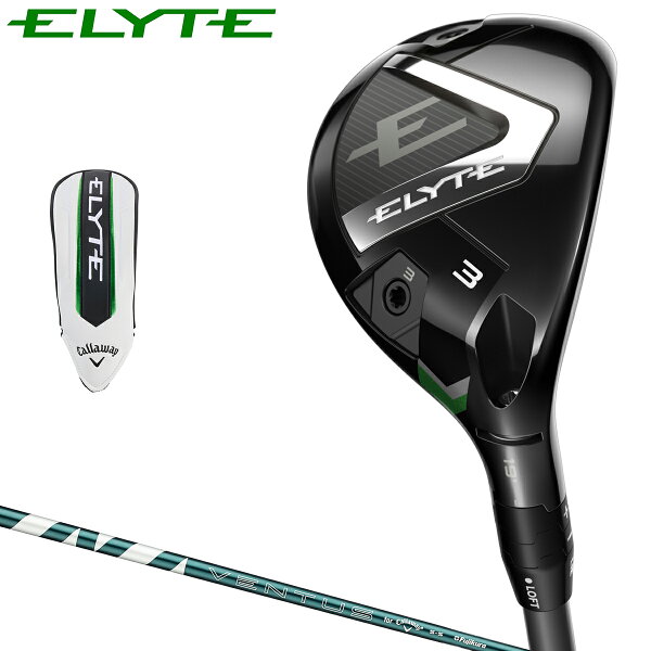 【9/15 エントリー/抽選で最大100%ポイントバック】 Callaway キャロウェイ 日本正規品 ELYTE エリート ユーティリティ  VENTUS GREEN 50 for Callawayカーボンシャフト 2025モデル 【当店在庫品】