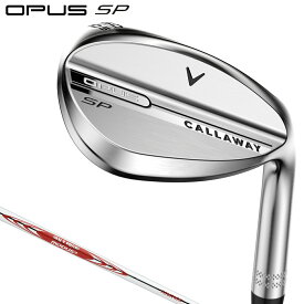 【7/20 エントリー/抽選で最大100%ポイントバック】 Callaway キャロウェイ 日本正規品 OPUS SP オーパス エスピー ウェッジ クロムメッキ仕上げ NSPRO MODUS3 TOUR105スチールシャフト 2025モデル 【当店在庫品】
