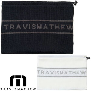 TRAVISMATHEW gBX}V[ Ki NECK GAITER KNIT lbNQC^[ jbg lbNEH[}[ 2025Vi u 7AM934 v yX݌ɕiz