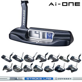 【11/11まで エントリーで最強配送10倍】 ODYSSEY オデッセイ 日本正規品 AI-ONE エーアイワン パター 2024モデル ストロークラボSL90スチールシャフト 【当店在庫品】
