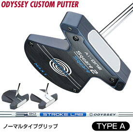 Ai-ONE SQUARE 2 SQUARE スクエア トゥ スクエア パター MAXシリーズ 「 ノーマルタイプグリップ 」 ストロークラボSL90スチールシャフト 【カスタムクラブ 特注】 ODYSSEY オデッセイ日本正規品 エーアイワン 2025新製品