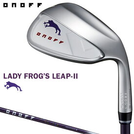 GLOBERIDE グローブライド 正規品 ONOFF オノフ LADY FROG’S LEAP-II レディス フロッグスリープ ウェッジ オリジナルカーボンシャフト