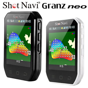 �y10/25 �G���g���[/���I�ōő�100%�|�C���g�o�b�N�z ShotNavi �V���b�g�i�r ���K�i Granz neo �O�����c �l�I GPS �S���t�i�r 2026�V���i �u GPS��������� �v �y���X�݌ɕi�z
