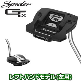 TaylorMade テーラーメイド日本正規品 Spider GTx スパイダーGT X パター 2023モデル 「 レフトハンドモデル(左用) 」 【あす楽対応】