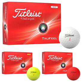 Titleist タイトリスト 日本正規品 TRUFEEL トゥルーフィール 2024新製品 ゴルフボール1ダース(12個入り) 【あす楽対応】