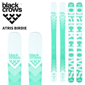 BLACK CROWS ブラッククロウズ スキー板 atris birdie 板単品 24-25 モデル
