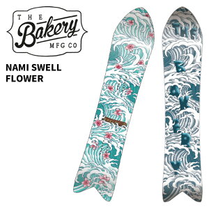THE BAKERY �U �x�[�J���[ �X�m�[�{�[�h �� NAMI SWELL FLOWER 25-26���f��