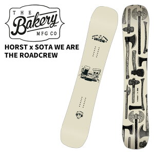 THE BAKERY U x[J[ Xm[{[h  HORST x SOTA WE ARE THE ROADCREW 25-26 f