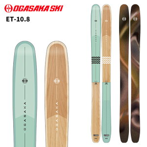 OGASAKA オガサカ スキー板 ET-10.8 板単品 25-26 モデル