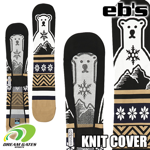 日本正規取扱品 即出荷 #6700 eb's KNIT 超目玉 COVER：BEAR-BK BEIGE エビス スノーボード用 ソールカバー ソールガード 運搬用ケース 滑走面保護 スノーボード ニットケース スノボ ニットカバー 期間限定の激安セール