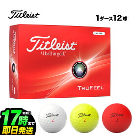 【日本正規品】 2024 Titleist タイトリスト TRUFEEL　 NEW トゥルーフィール ゴルフボール 1ダース