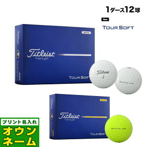 �y�I�E���l�[��������Ή��z�y���{���K�i�z 2026 Titleist �^�C�g���X�g Tour Soft �c�A�[�\�t�g �S���t�{�[�� 1�_�[�X