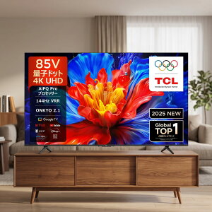 TCL 85�^ 4K �t���e���r 85P8K QLED 144Hz �{���쓮 Google TV���� �ʎq�h�b�g ���掿 85�C���` ���� �Q�[���Ή� �l�b�g���� �f��ӏ� ���r���O TCL 85P8K