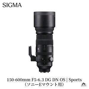 yӂ邳Ɣ[ŁzSIGMA 150-600mm F5-6.3 DG DN OS | Sportsy\j[E}Eg^L}Egz