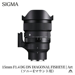 yӂ邳Ɣ[ŁzSIGMA 15mm F1.4 DG DN DIAGONAL FISHEYE ArtyL}Eg^\j[E}Egz