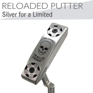 yӂ邳Ɣ[ŁzStNu@RELOADED PUTTER Silver for a Limited p^[ X`[f 2024N6{ȍ~ɏ\| St DOCUS golf Stpi X|[c X|[cpi lC 