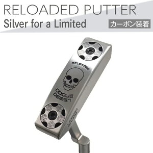yӂ邳Ɣ[ŁzStNu@RELOADED PUTTER Silver for a Limited p^[ J[{f 2024N6{ȍ~ɏ\| St DOCUS golf Stpi X|[c X|[cpi lC 