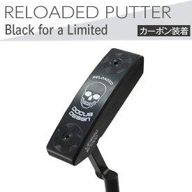 【ふるさと納税】EO64_ゴルフクラブ　RELOADED PUTTER Black for a Limited パター カーボン装着モデル | ゴルフ DOCUS　※2024年6月上旬以降に順次発送予定