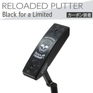 yӂ邳Ɣ[ŁzStNu@RELOADED PUTTER Black for a Limited p^[ J[{f 2024N6{ȍ~ɏ\| St DOCUS golf Stpi X|[c X|[cpi lC uh