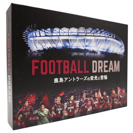 【ふるさと納税】鹿島アントラーズ【通常パッケージ】「FOOTBALL DREAM　鹿島アントラーズの栄光と苦悩」 DVD　鹿嶋市　アントラーズ　サッカー（KH-5）