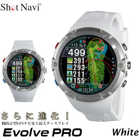 【ふるさと納税】Shot Navi Evolve PRO（ショットナビ Evolve PRO）＜カラー：ホワイト＞　# ショットナビ GPS距離計測器 距離計 ゴルフナビゲーション ゴルフナビ　測定器　腕時計(SHOTNAVI Evolve PRO、エヴォルヴプロ)　　【11218-0516】